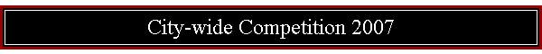 City-wide Competition 2007
